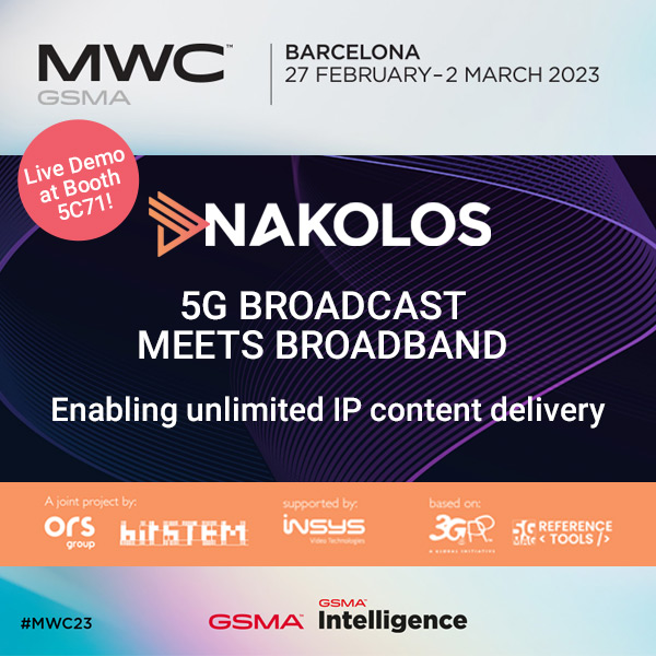 Nakolos at MWC 2023 – where 5G Broadcast meets Broadband
